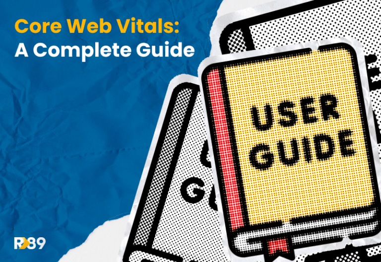 Core Web Vitals: The Ultimate Guide - Refinery89