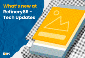 What's new at Refinery89 ? 2025 - tech updates