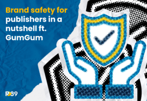 Brand Safety in a Nutshell for Publishers