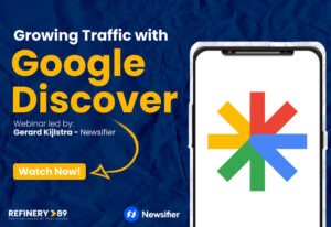 Growing Traffic with Google Discover Webinar
