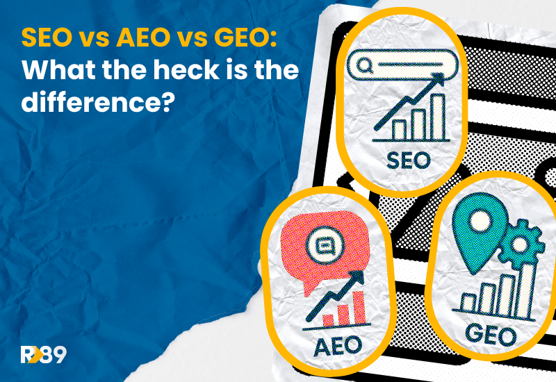 SEO vs AEO vs GEO. What the heck is the difference?