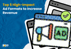 High-impact ad formats to increase revenue
