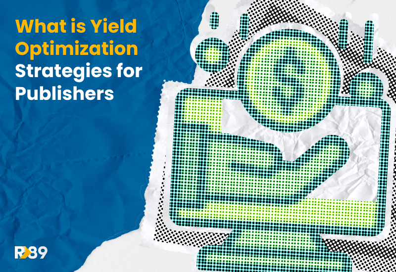 What is Yield Optimization for Publishers