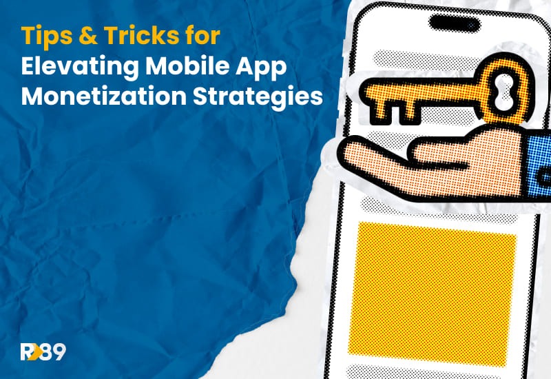 tips for mobile app monetization strategies