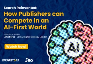 Search Reinvented: How Publishers Can Compete in an AI First World | Webinar October 2025