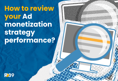 ad monetization strategy review