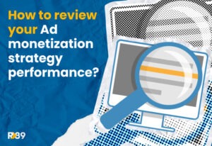 ad monetization strategy review