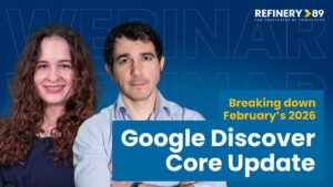 Breaking down Google’s February Discover Core Update. Watch the full webinar now.