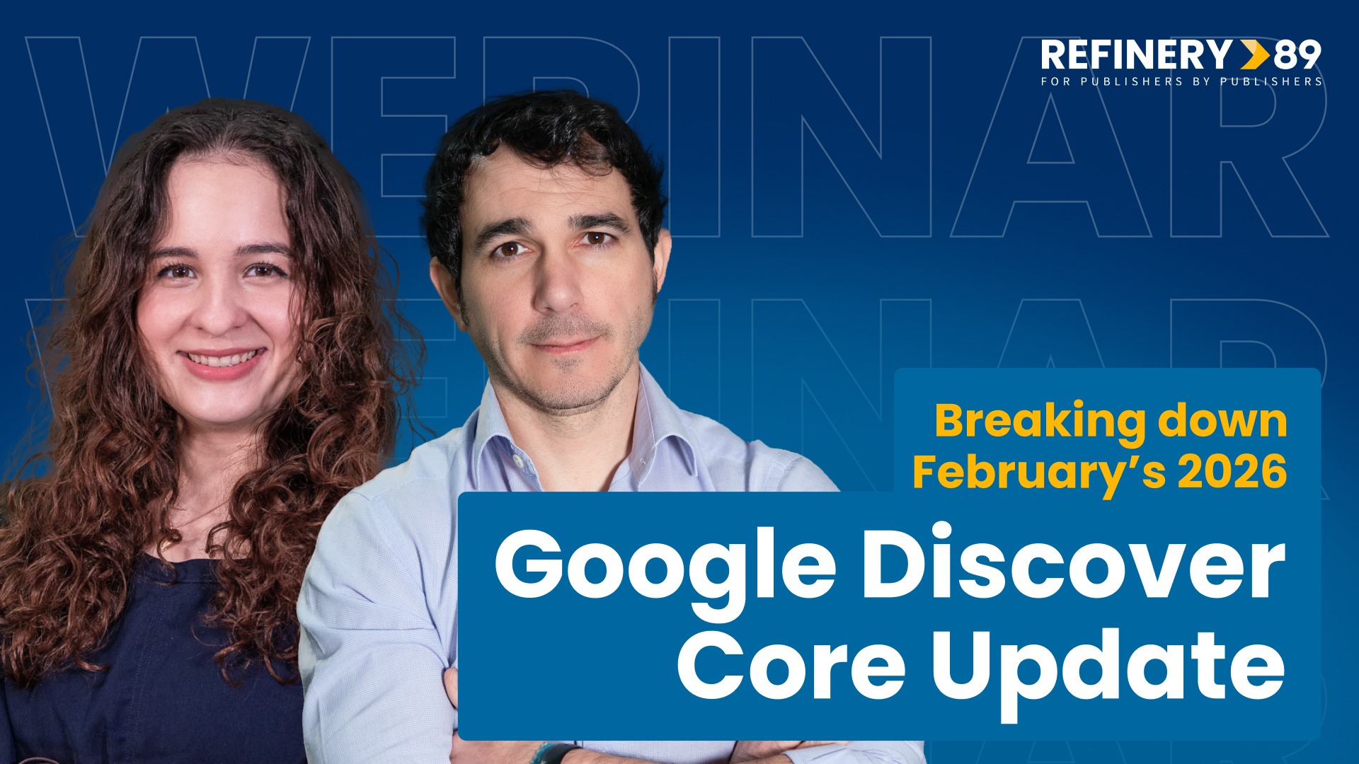 Breaking down Google’s February Discover Core Update. Watch the full webinar now.