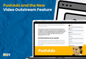 New PushAds and Video Outstream feature