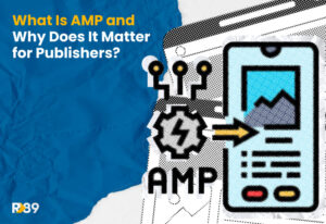 What is AMP and why does it matter for Publishers?
