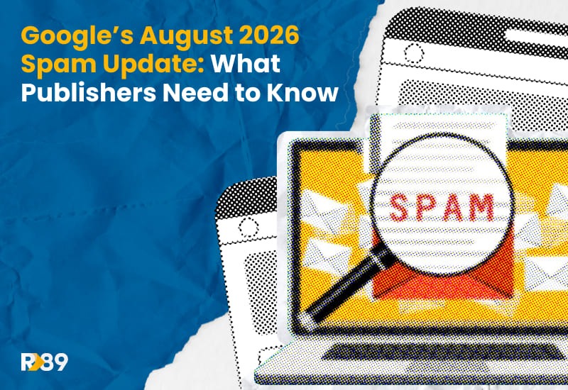 Google's August 2026 Spam Update: What Publishers Need to Know